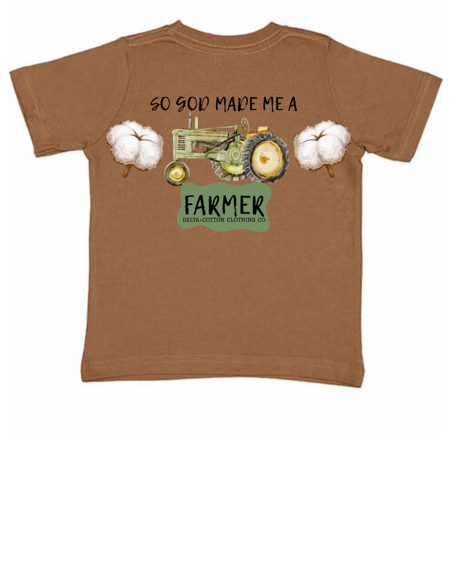 God made me a Farmer Tee