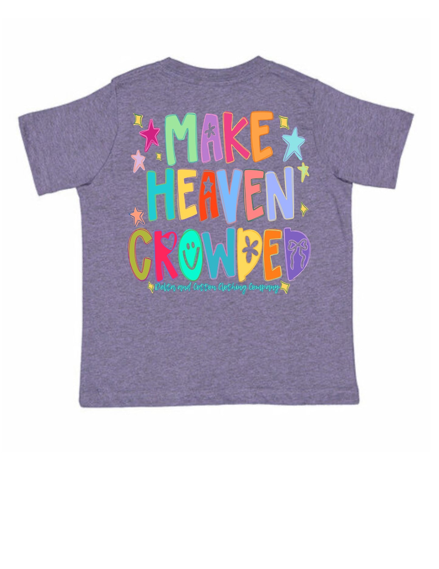Make Heaven Crowded Tee