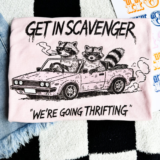 Get In Scavenger, We're Going Thrifting Graphic Tee