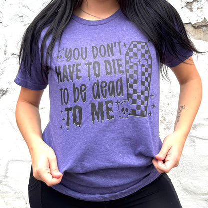 Dead to Me Soft Graphic Tee