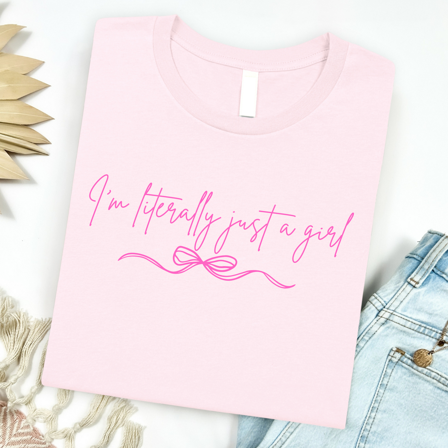 I'm Literally Just A Girl Graphic Tee
