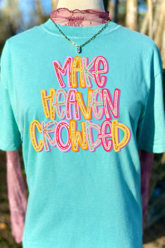 Make Heaven Crowded